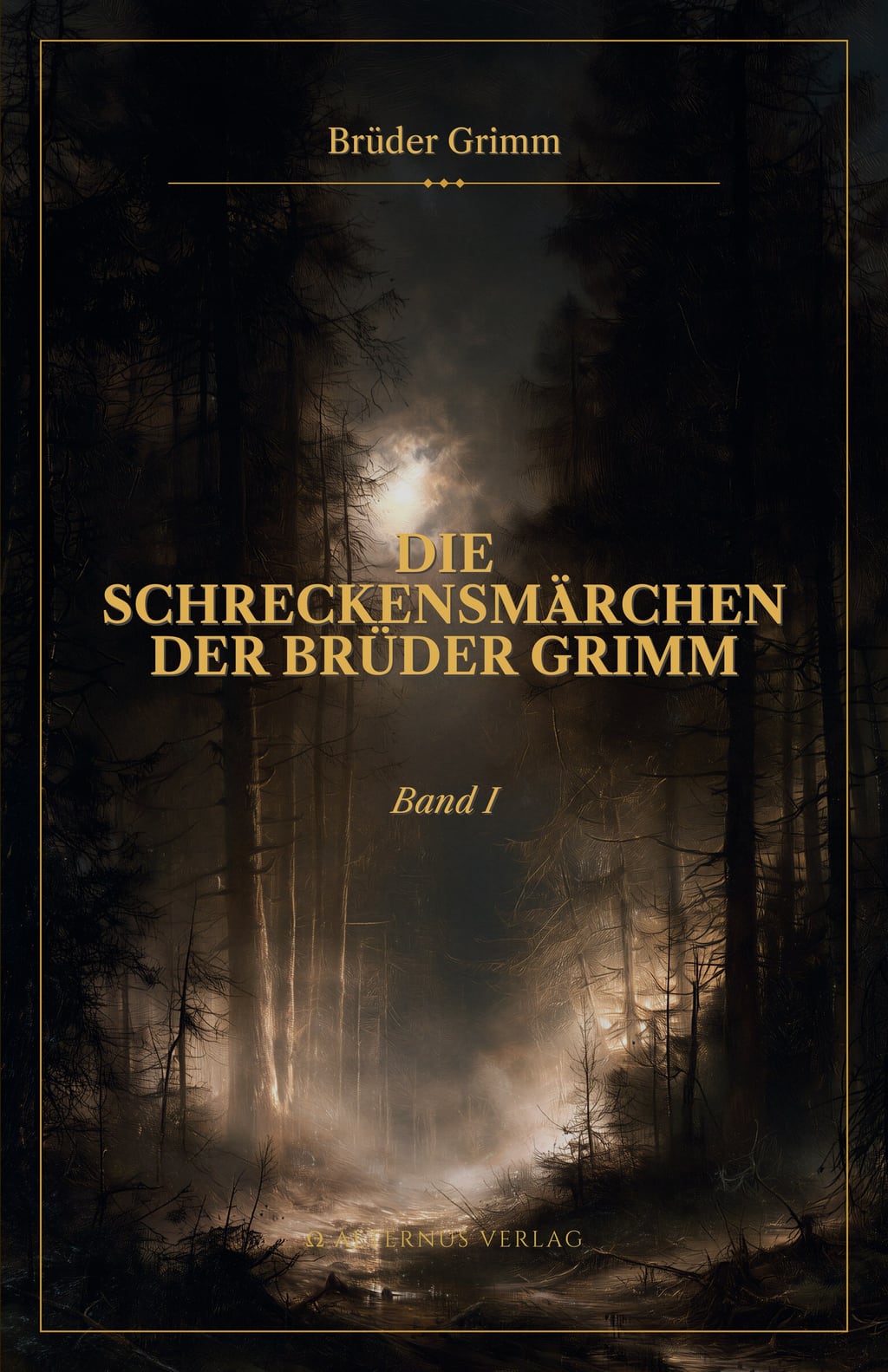 Die Schreckensmärchen der Brüder Grimm · Band I