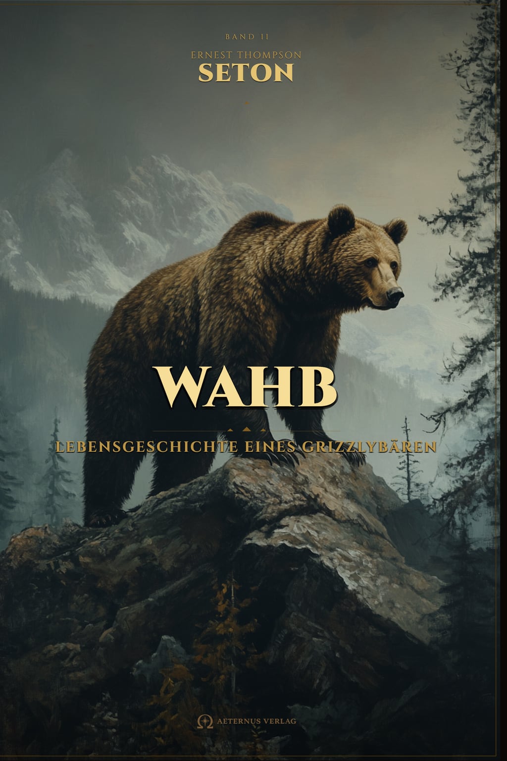 Wahb. Lebensgeschichte eines Grizzlybären