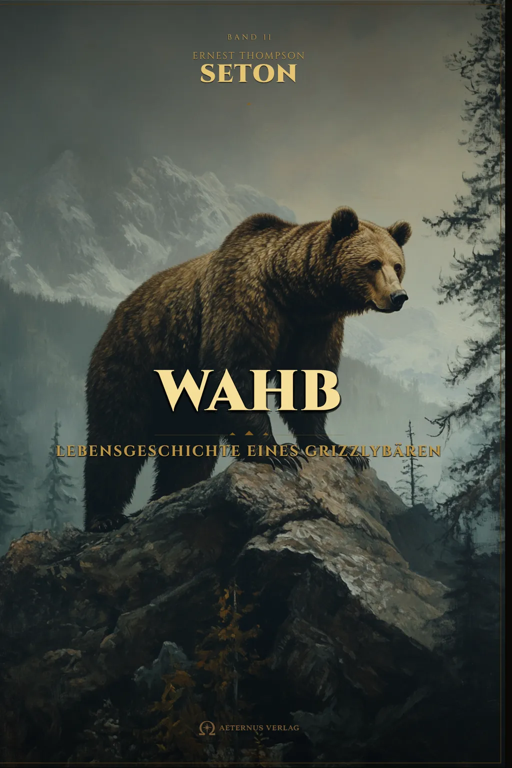 Wahb. Lebensgeschichte eines Grizzlybären