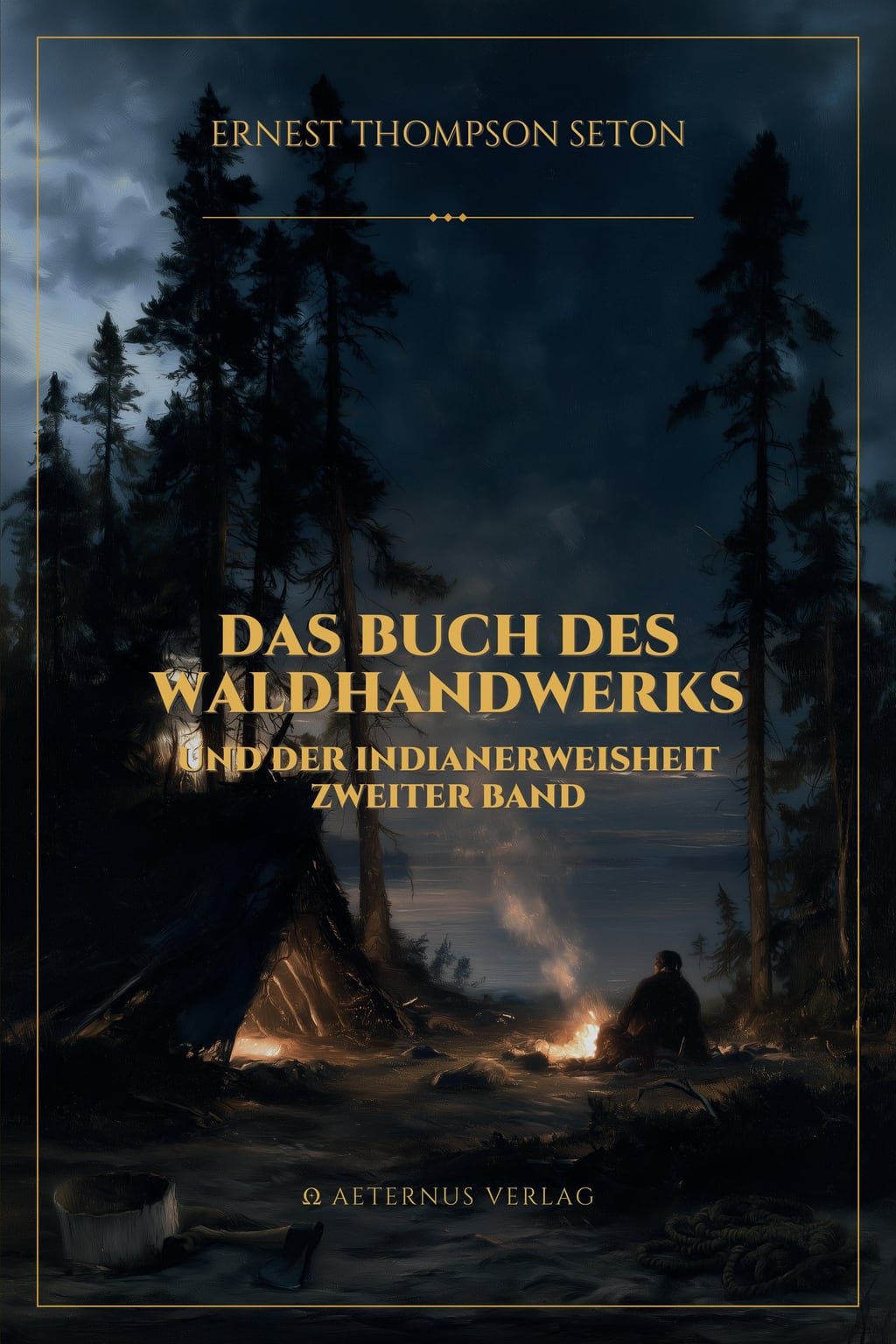 Das Buch des Waldhandwerks und der Indianerweisheit · Band II