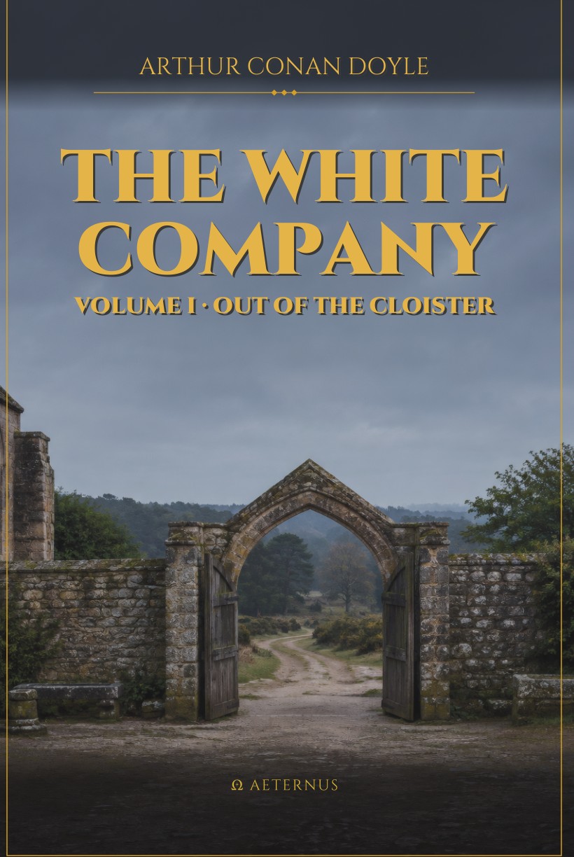 Umschlag The White Company, Band I: Out of the Cloister