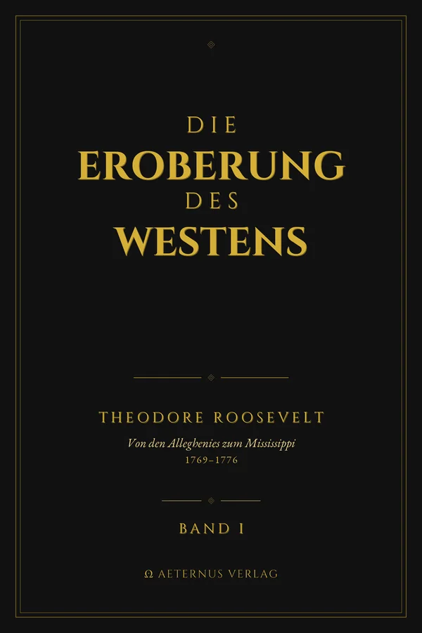 Die Eroberung des Westens · Band I